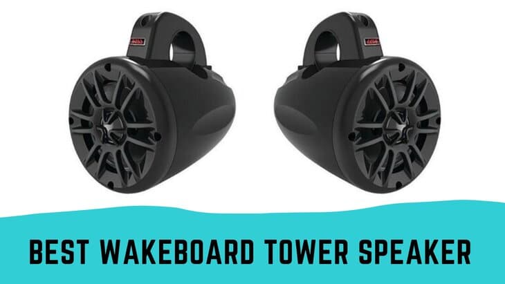 Best Wakeboard Tower Speakers