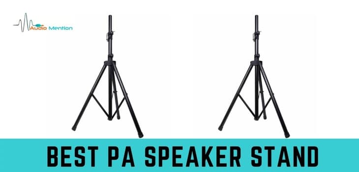 Best PA Speaker Stands– Review & Buyer's Guide (2023)