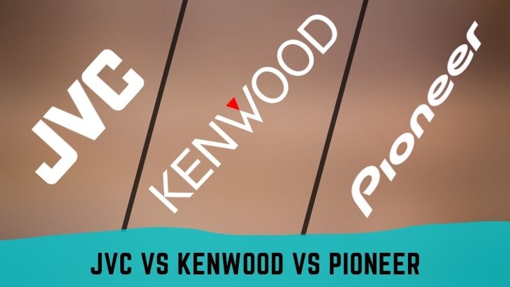 JVC vs Kenwood vs Pioneer