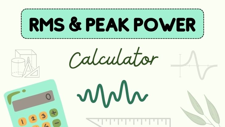 RMS and Peak Power Calculator