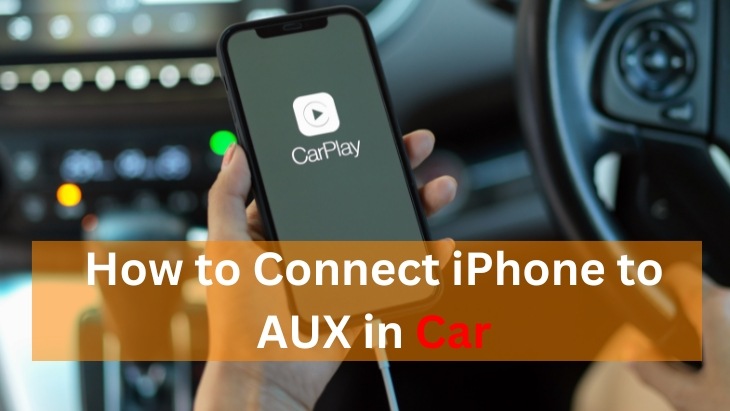 How to Connect iPhone to AUX in Car